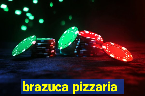 brazuca pizzaria